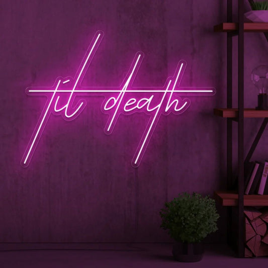 Til Death Led Sign Business Neon Signs Wall Decor