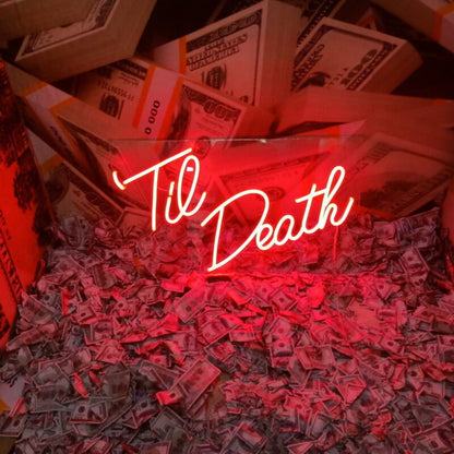 Til Death Neon Sign | Shineneon