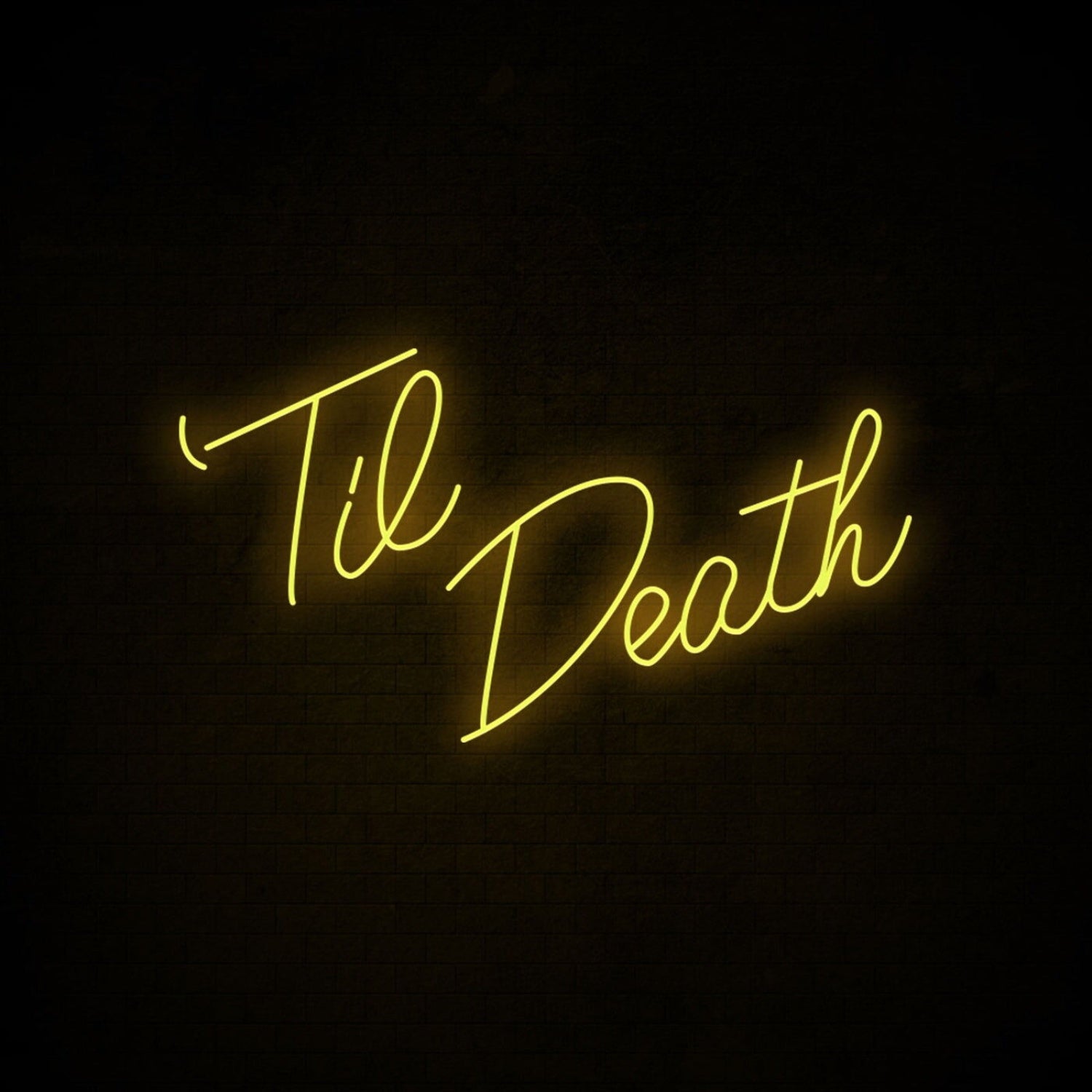 Til Death Neon Sign | Shineneon