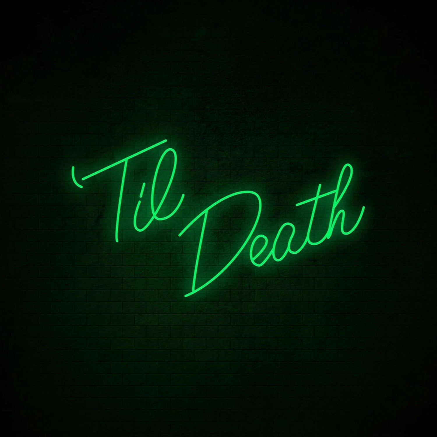 Til Death Neon Sign | Shineneon