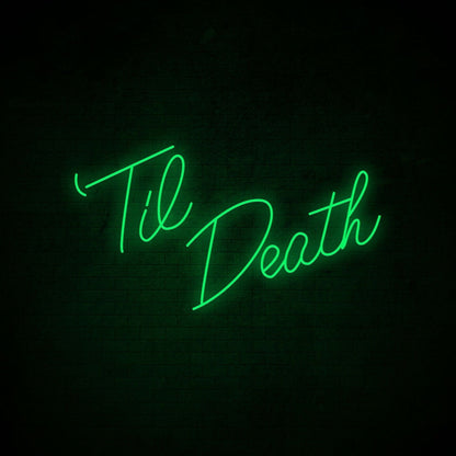 Til Death Neon Sign | Shineneon