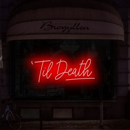 Til Death Neon Sign For Romantic And Gothic-Themed Decor | Shineneon