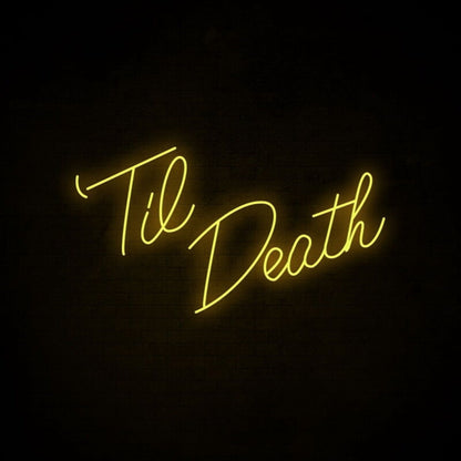 Til Death Neon Sign For Wedding Venues And Romantic Settings | Shineneon