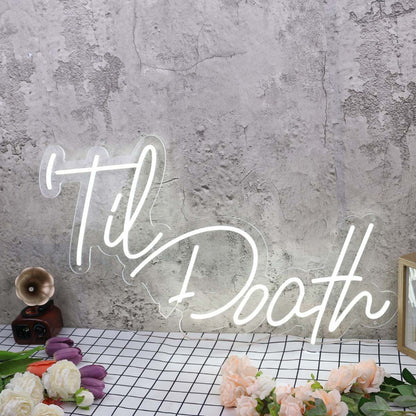 Til Death White Neon Sign | Shineneon