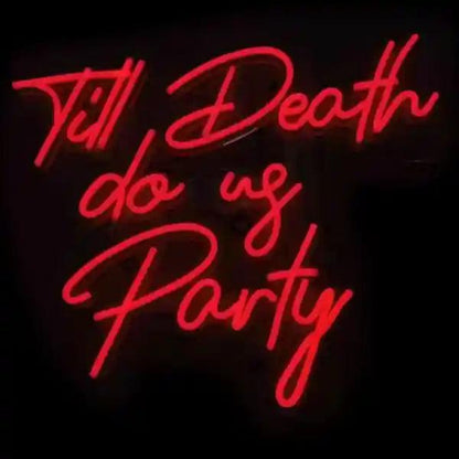 Till Death Do Us Party Red Led Neon Sign For Bar Wedding Decor | Shineneon