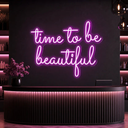Time To Be Beautiful LED Neon Sign Garage Man Cave Neon Sign - Shineneon