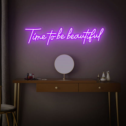 Time To Be Beautiful Led Neon Sign Gift Neonparty Decor | Shineneon