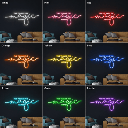 Time To Make The Magic Happen LED Neon Sign - Shineneon