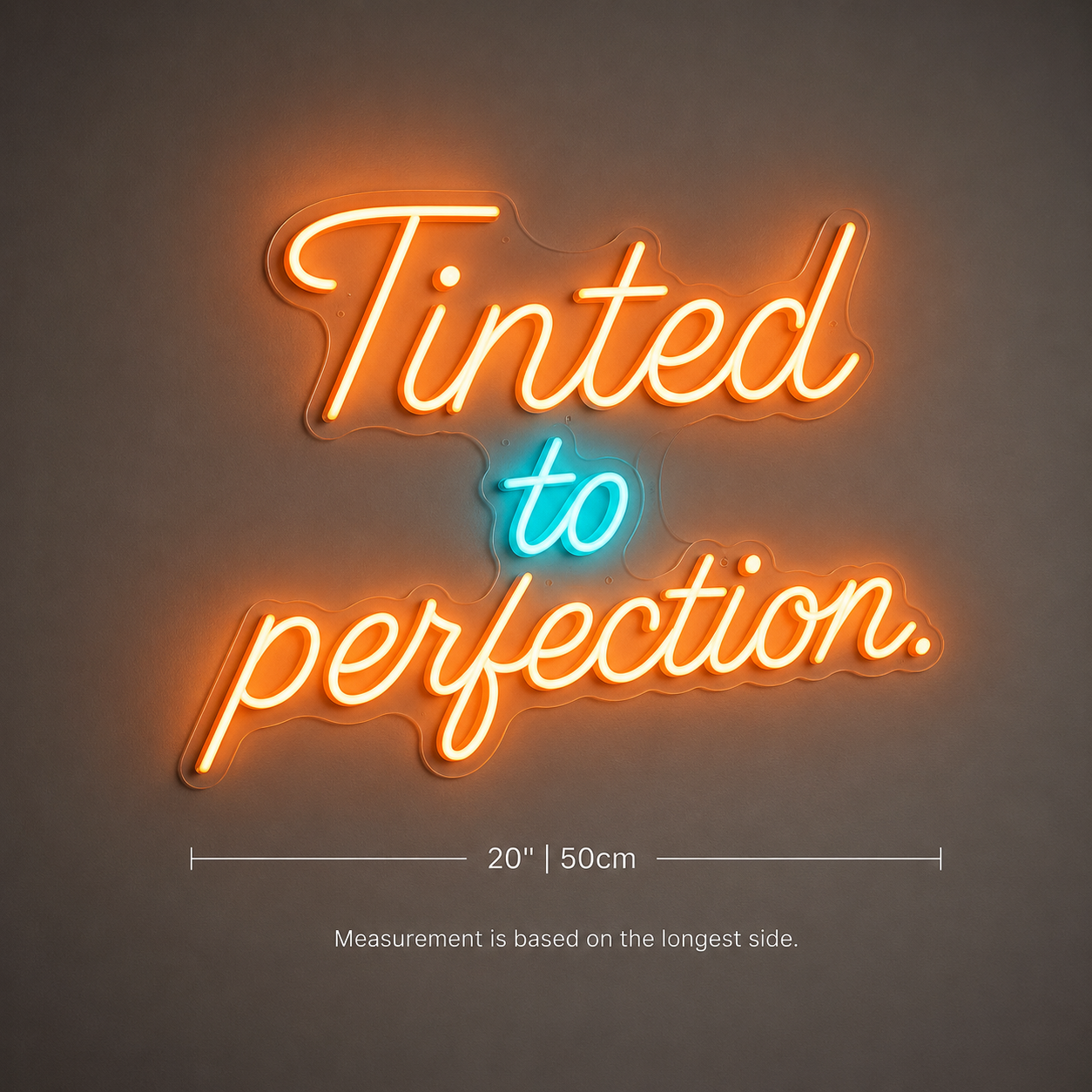 Tinted To Perfection LED Neon Sign - 04 Size Image