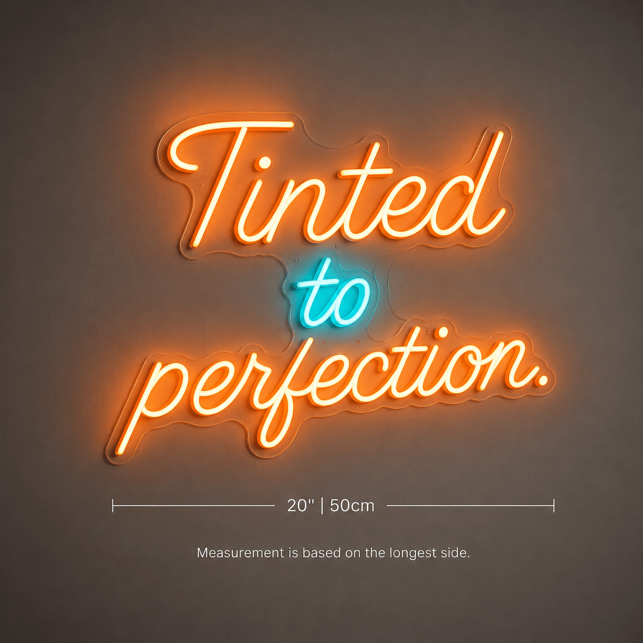 Tinted To Perfection LED Neon Sign - Shineneon