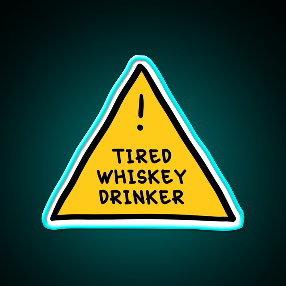 Tired Whsikey Drinker Whiskey Drink Bar Led Neon Sign Rgb Color