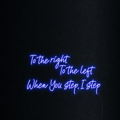 To The Right To The Left Led Neon Sign Wall Art | Shineneon