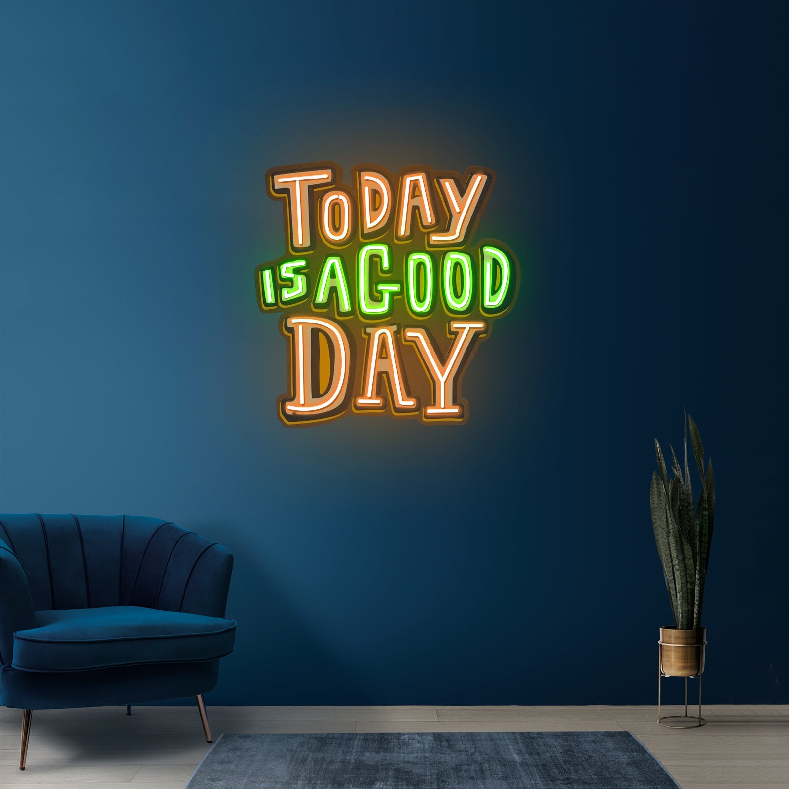 Today Is A Good Day Custom Led Signs Artwork For Sale