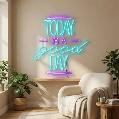 Today Is A Good Day LED Neon Sign - 03 Real Lifestyle Scene