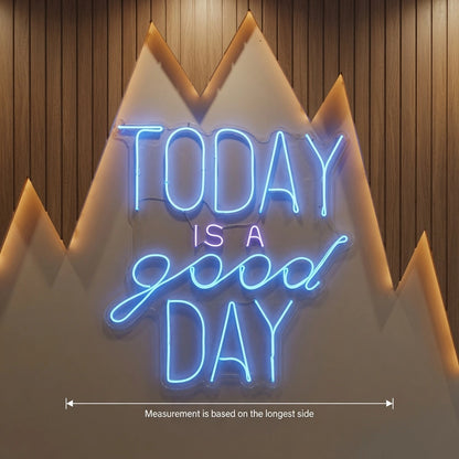 Today Is A Good Day LED Neon Sign Wall Neon Sign - 04 Size Image