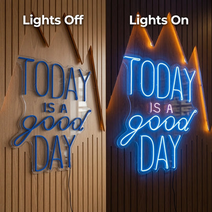 Today Is A Good Day LED Neon Sign Wall Neon Sign - 06 Day Night Comparison