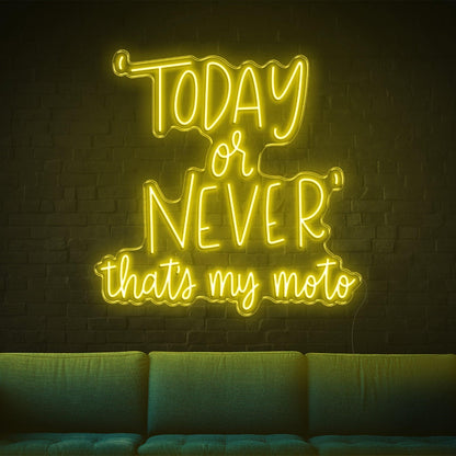 Today Or Never Thats My Moto Yellow Led Neon Sign For Living Room Studio Wall Decor | Shineneon