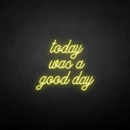 Today Was A Good Day Neon Sign | Shineneon