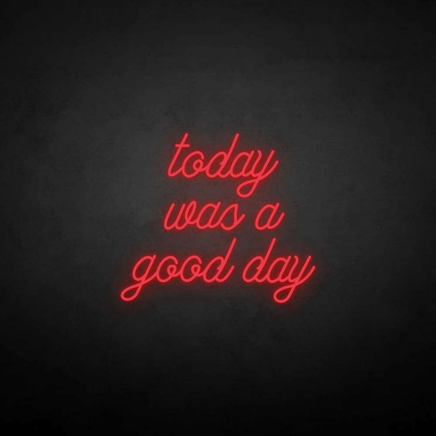Today Was A Good Day Neon Sign | Shineneon