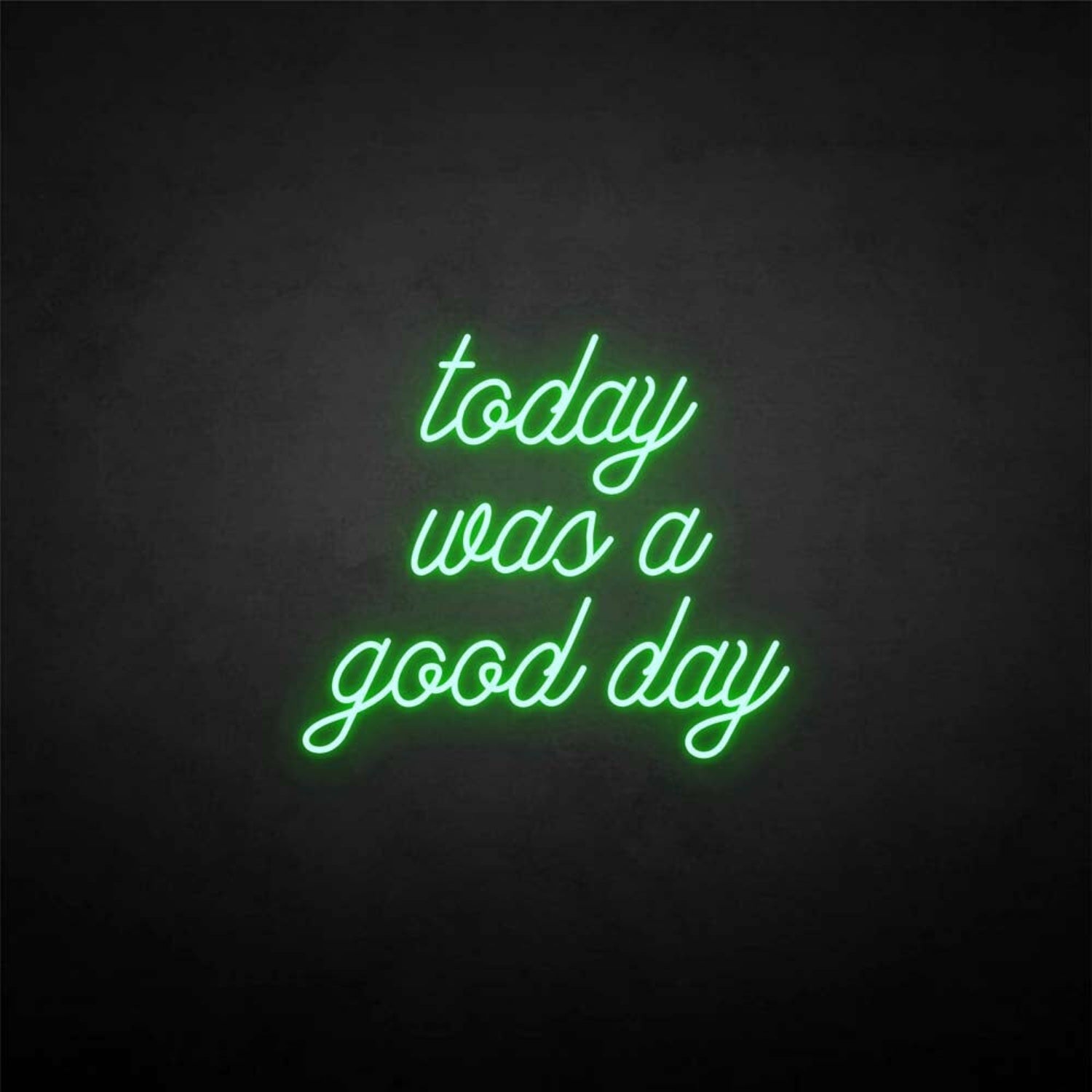 Today Was A Good Day Neon Sign | Shineneon