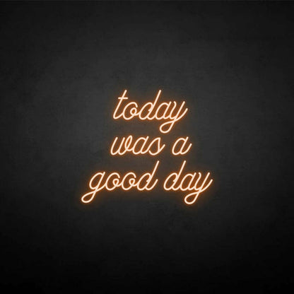 Today Was A Good Day Neon Sign | Shineneon
