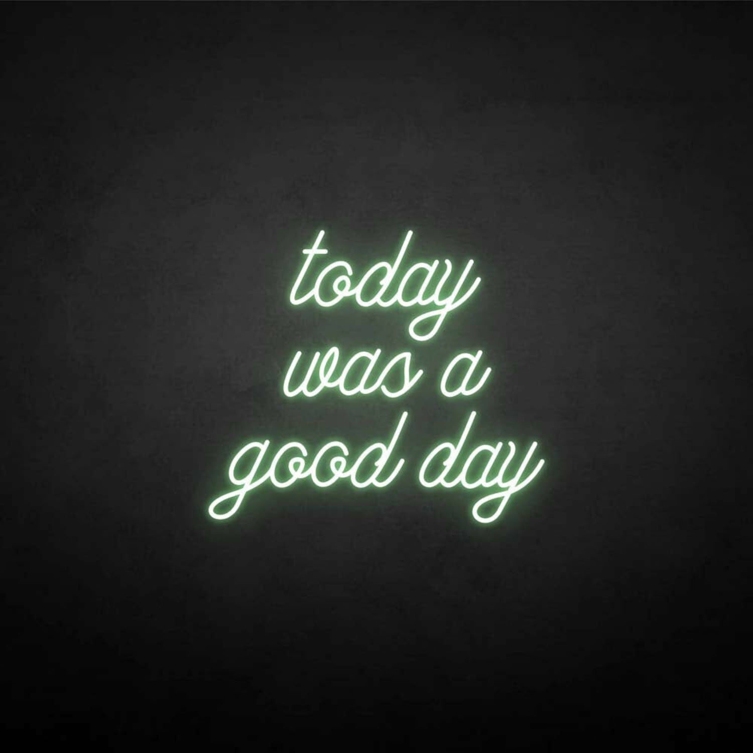 Today Was A Good Day Neon Sign | Shineneon