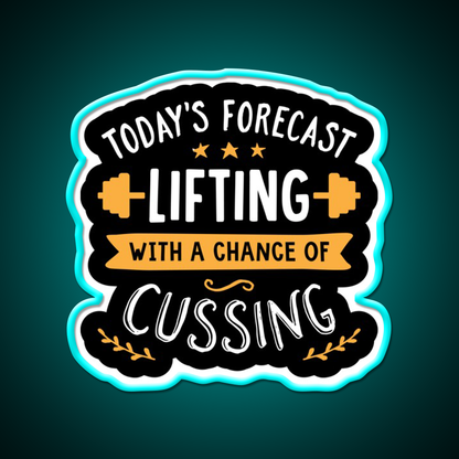 Todays Forecast Lifting With A Chance Of Cussing Gym Fitness Led Neon Sign Rgb Color