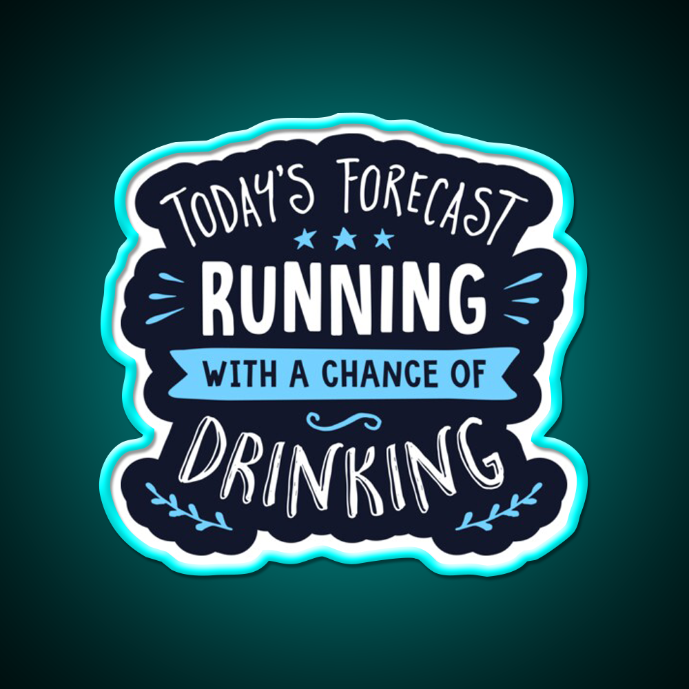 Todays Forecast Running With A Chance Of Drinking Bar Decor Led Neon Sign Rgb Color - Size and dimension reference