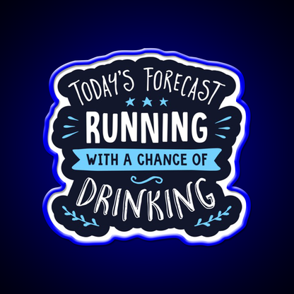 Todays Forecast Running With A Chance Of Drinking Bar Decor Led Neon Sign Rgb Color