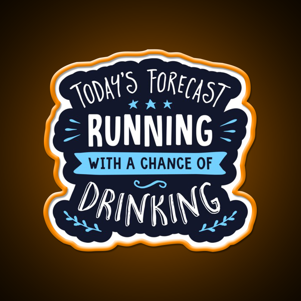 Todays Forecast Running With A Chance Of Drinking Bar Decor Led Neon Sign Rgb Color - LED neon sign view 6