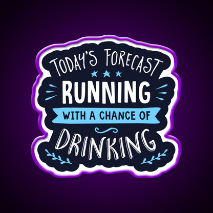 Todays Forecast Running With A Chance Of Drinking Bar Decor Led Neon Sign Rgb Color - LED neon sign view 9