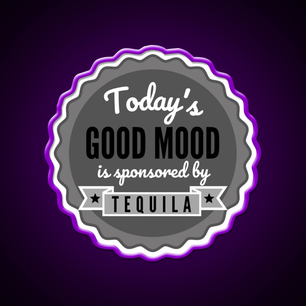 Todays Good Mood Is Sponsored By Tequila Drink Tequila Led Neon Sign Rgb Color - Shineneon