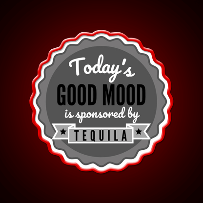 Todays Good Mood Is Sponsored By Tequila Drink Tequila Led Neon Sign Rgb Color - Shineneon