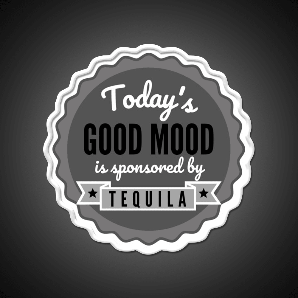 Todays Good Mood Is Sponsored By Tequila Drink Tequila Led Neon Sign Rgb Color - Shineneon