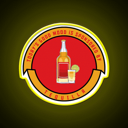 Todays Good Mood Is Sponsored By Tequila Party Drink Tequila Led Neon Sign Rgb Color - Custom LED neon sign front view