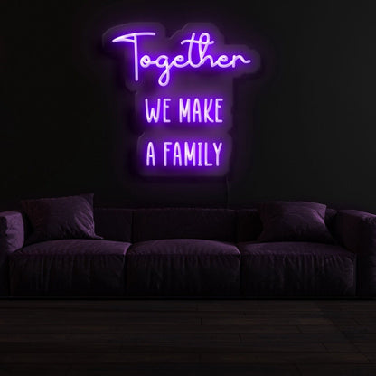 Together We Make A Family Led Neon Sign - Shineneon