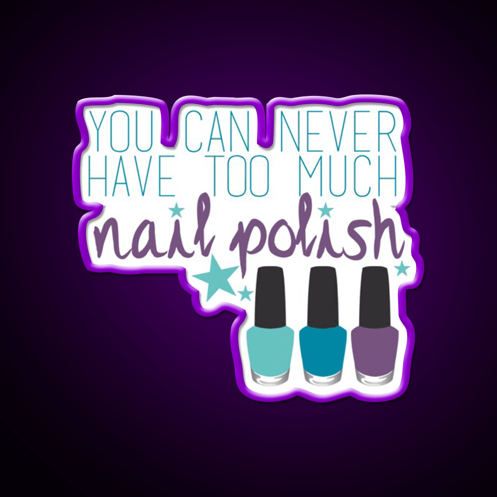 Too Much Nail Polish Nail Salon Led Neon Sign Rgb Color - Shineneon
