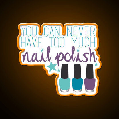 Too Much Nail Polish Nail Salon Led Neon Sign Rgb Color - Shineneon