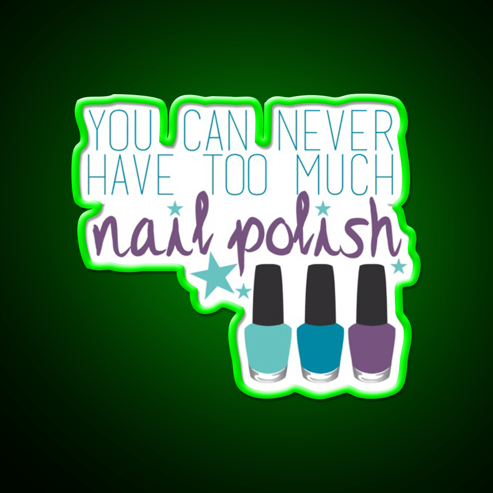 Too Much Nail Polish Nail Salon Led Neon Sign Rgb Color - Shineneon
