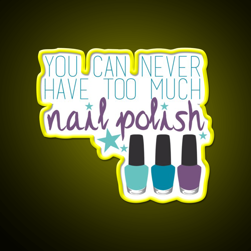 Too Much Nail Polish Nail Salon Led Neon Sign Rgb Color - Shineneon