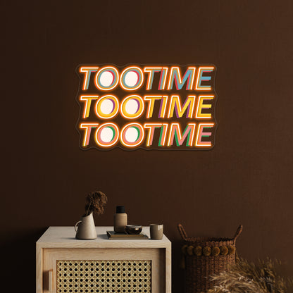 Tootimetootimetootime Artwork Personalized Neon Signs