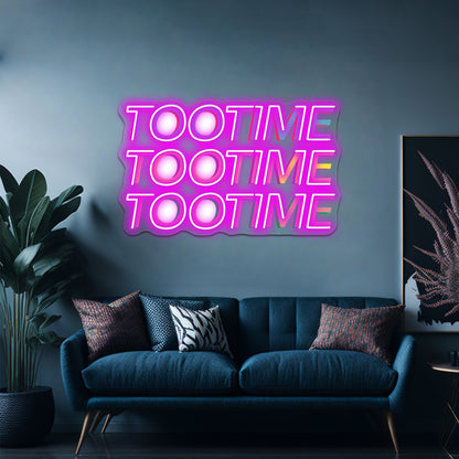 Tootimetootimetootime Artwork Personalized Neon Signs