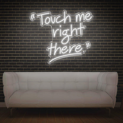 Touch Me Right There Glowing Green Led Neon Sign For Modern Interior Decor | Shineneon