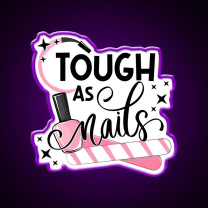 Tough As Nail Artist Manicure Cosmetology Nail Salon Led Neon Sign Rgb Color - Shineneon