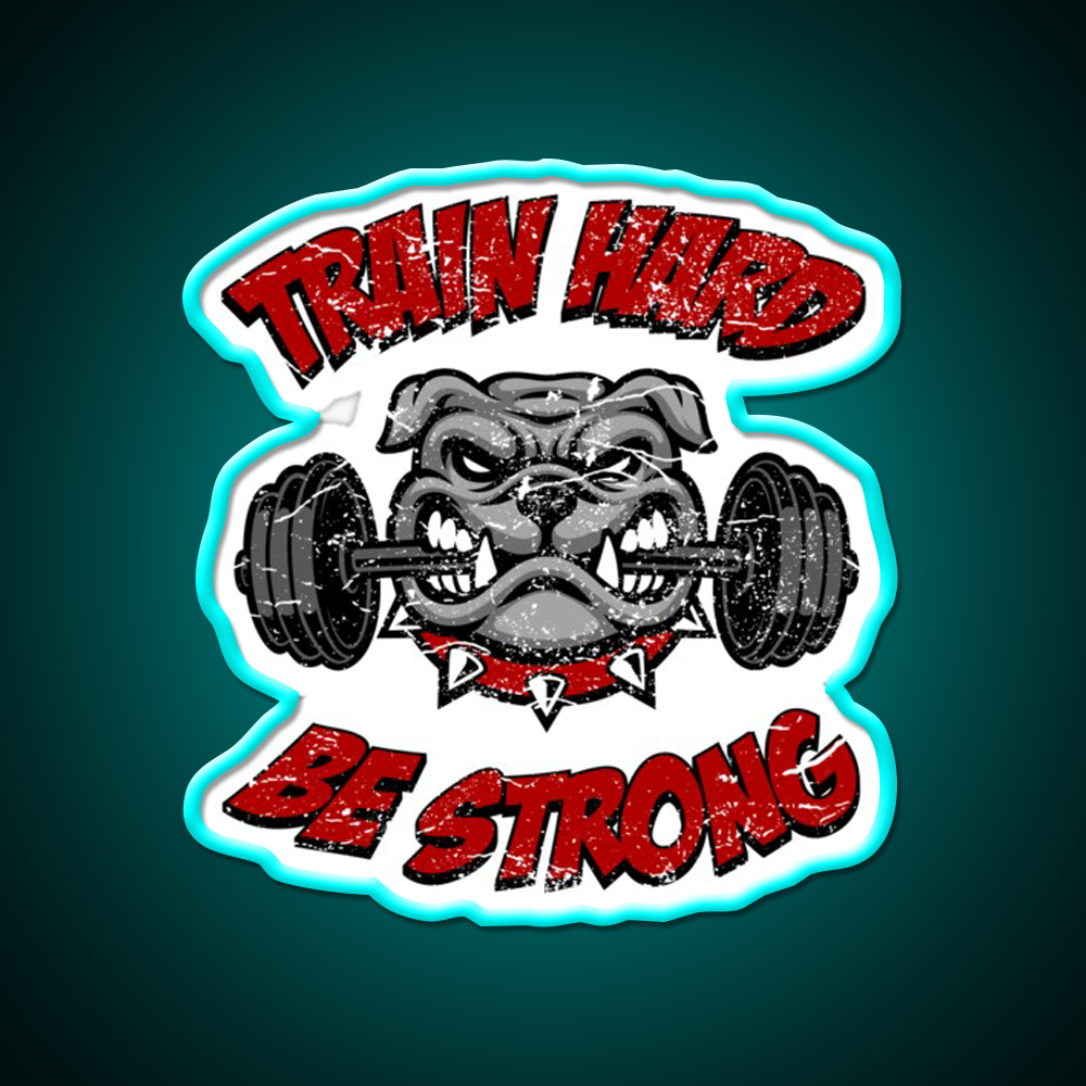 Train Hard Be Strong Fitness Bulldog Weightlifter Gym Fitness Led Neon Sign Rgb Color