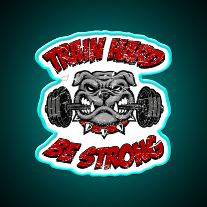 Train Hard Be Strong Fitness Bulldog Weightlifter Gym Fitness Led Neon Sign Rgb Color