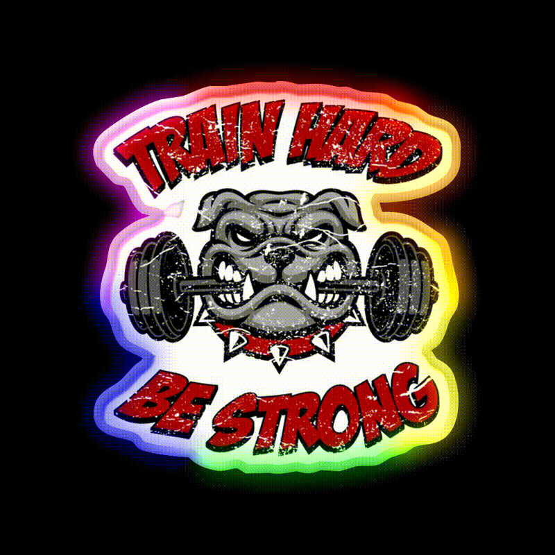 Train Hard Be Strong Fitness Bulldog Weightlifter Gym Fitness Led Neon Sign Rgb Color