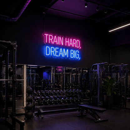 Train Hard Dream Big LED Neon Sign - Shineneon