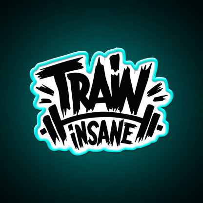 Train Insane Or Remain The Same Gym Fitness Led Neon Sign Rgb Color