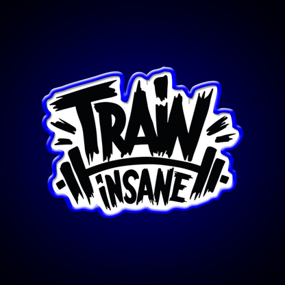 Train Insane Or Remain The Same Gym Fitness Led Neon Sign Rgb Color